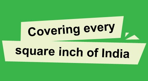 Covering every square inch of India